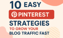 10 Easy Pinterest Strategies to Grow Your Blog Traffic Fast